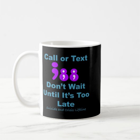 Mug Call Or Text 988 Dont Wait (Gauche)