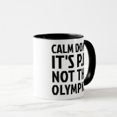Mug Calm Down It's PE Not The Olympics Physique Educat (Devant droit)