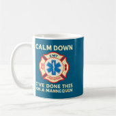 Mug Calm Down I've Done This On A Mannequin Funny Emt  (Gauche)