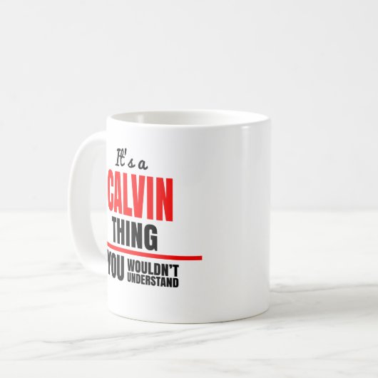 Mug Calvin ce que vous ne comprendriez pas nom (Devant gauche)