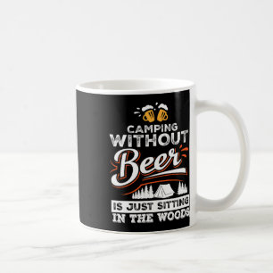 Mug Camer sans bière, c'est juste s'asseoir dans les b