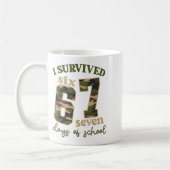 Mug Camo I Survived 67 Six Seven Days Of School Teache (Gauche)