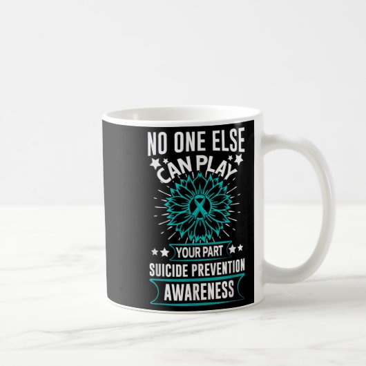 Mug Can Ever Play Your Part Suicide Prevention Awarene (Droite)