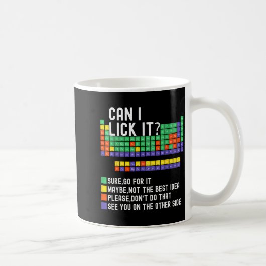 Mug Can I Lick It Periodic Table Funny Science Teacher (Droite)