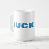 Mug CANARD VOUS Canard drôle et impertinent (Devant gauche)