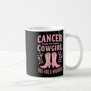 Mug Cancer A Choisi La Mauvaise Cowgirl Vous Êtes Un G