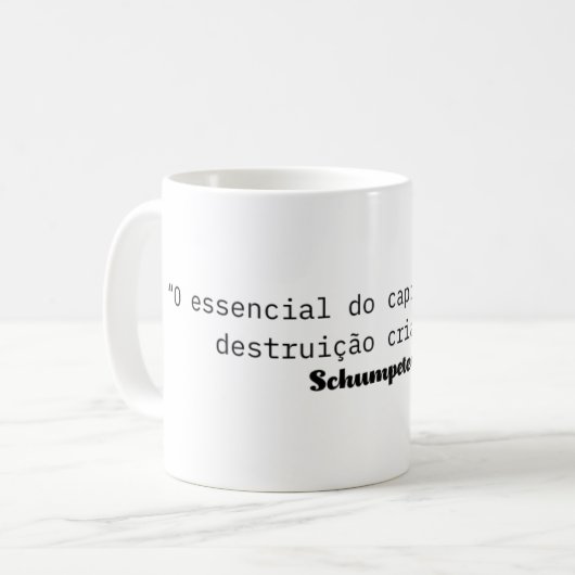 Mug Caneca de Café: Citação de Schumpeter. (Devant gauche)