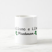 Mug Caneca de Café: Friedman. (Centre)