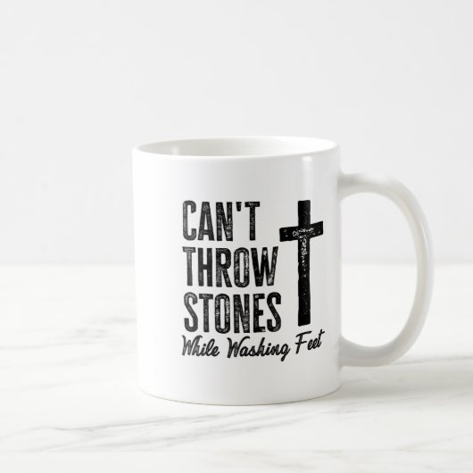 Mug Can't Throw Stones While Washing Feet Motivational (Droite)
