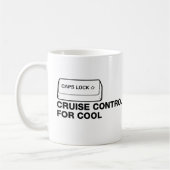 Mug capslock - contrôle de croisière pour le cool (Gauche)