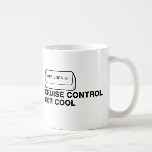 Mug capslock - contrôle de croisière pour le cool (Droite)