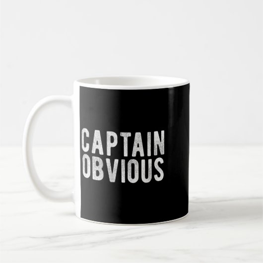 Mug Captain Obvious Funny Phrase Saying Expression Sai (Gauche)