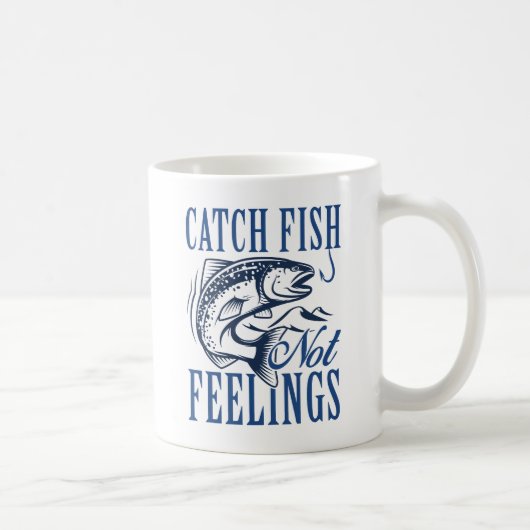Mug Capter le poisson pas les sentiments (Droite)