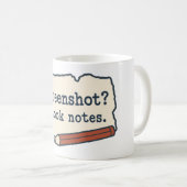 Mug Capture d'écran ? J'ai pris des notes. Blague sur (Devant droit)