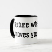 Mug Capturez ce qui vous déplace (Devant gauche)