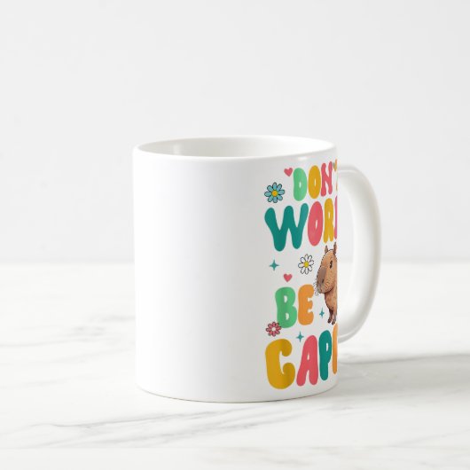Mug Capybara Lover Motivation Sitive Don't That Worry  (Devant droit)