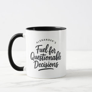 Mug Carburant de nom personnalisé pour des décisions d