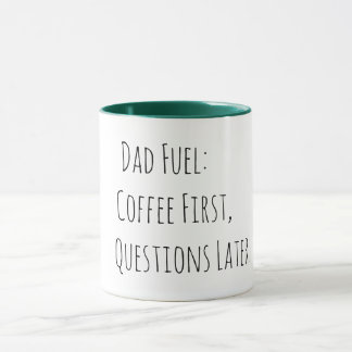 Mug Carburant Papa : Café d'abord, Questions plus tard
