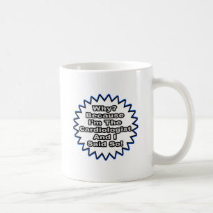Mug Cardiologue... Parce Que Je L'Ai Dit