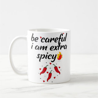Mug Careful I'M Extra Spicy Pepper Funny Jokessarcasti