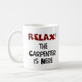 Mug carpenter is here (Gauche)
