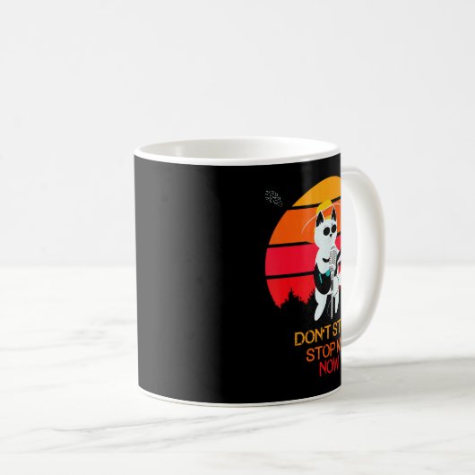 Mug Cat Don't Stop Me Now Cat Funny (Devant droit)
