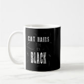Mug Cat Hair Is The New Black Funny  (Gauche)