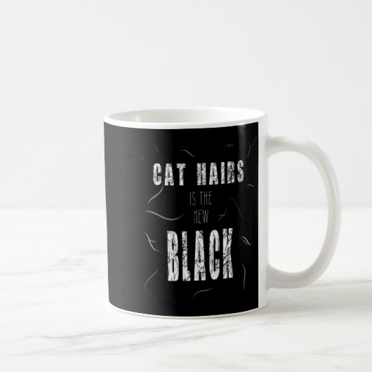 Mug Cat Hair Is The New Black Funny  (Droite)