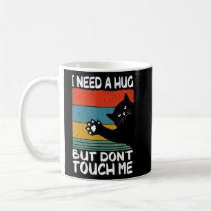 Mug Cat I Need A Hug Dont Touch Humour Pour Introverie