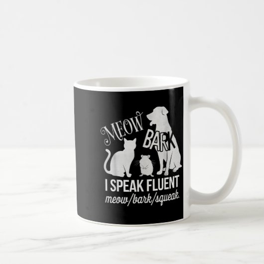 Mug Cat Rat Dog Owner I Speak Fluent Meow Bark Squeak (Droite)