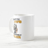 Mug Cat You Can't Fix Stud But You Can Numb It With A (Devant gauche)