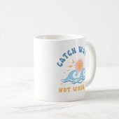 Mug Catch Waves not Worries - Drôle été (Devant droit)
