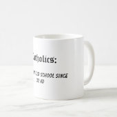 Mug Catholiques : Kickin il vieille école (Devant droit)