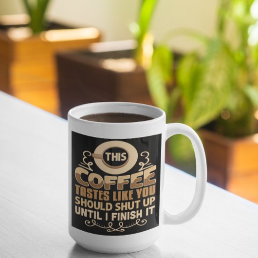 Mug Ce café a le goût que vous devriez vous taire Funn