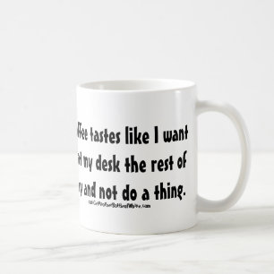 Mug Ce café goûte comme je veux m'asseoir à mon bur