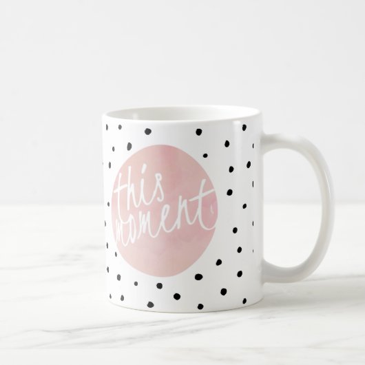 Mug Ce moment - Typographie et Danse Pointe (Droite)