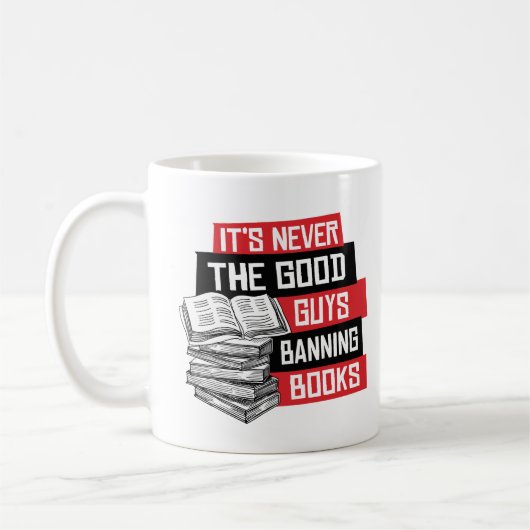 Mug Ce n'est jamais les bons gars qui bannissent des l (Gauche)
