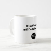 Mug Ce n'est pas Boker Tov jusqu'à ce que j'aie pris (Devant gauche)