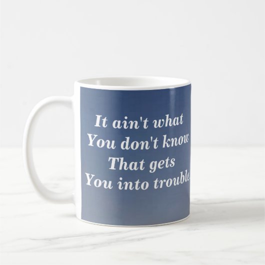 MUG CE N'EST PAS CE QUE VOUS NE CONNAISSEZ PAS. (Gauche)