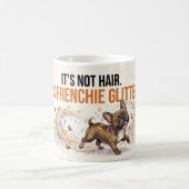 Mug Ce n'est pas Cheveu C'est Frenchie Paillettes Drôl (Centre)