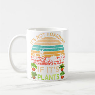 Mug Ce N'Est Pas De L'Accumulation Si C'Est Des Plante