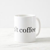 Mug Ce n'est pas du café ;) (Devant droit)