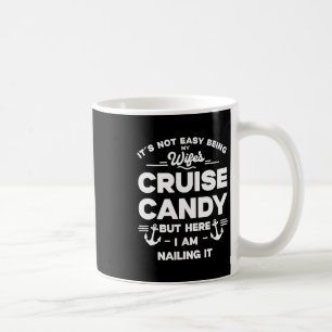 Mug Ce n'est pas facile d'être le bonbon de croisière