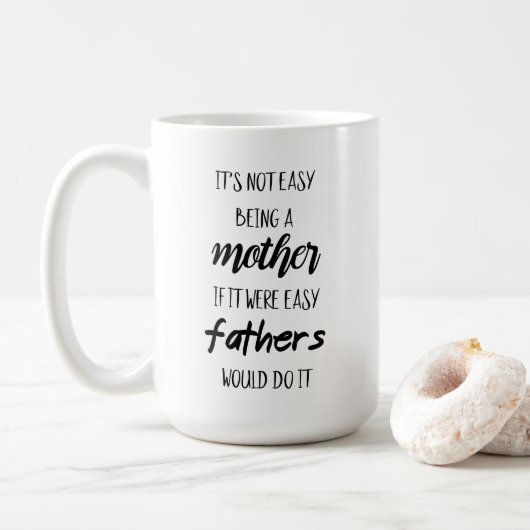 Mug Ce n'est pas facile d'être mère (Avec donut)