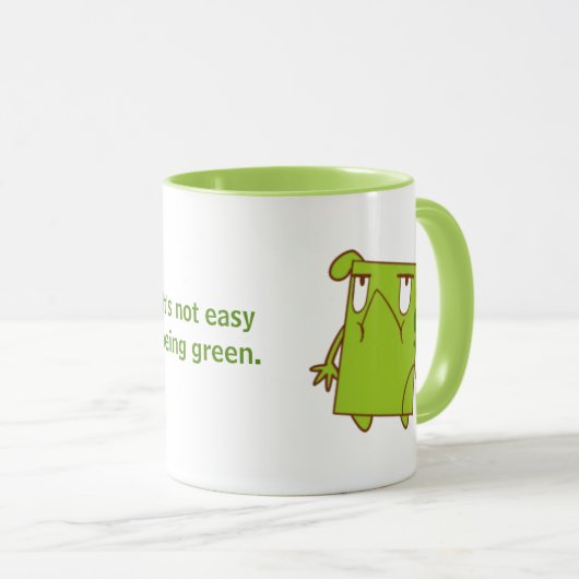 Mug Ce n'est pas facile d'être vert ! (Devant droit)