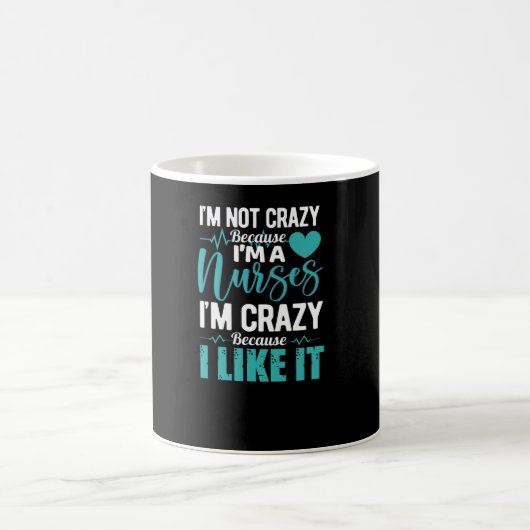 Mug Ce n'est pas fou parce que je suis infirmière... (Centre)