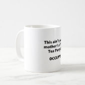 Mug Ce n'est pas la fête du thé Effin' de ta mère ! (Devant gauche)