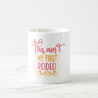 Mug Ce n'est pas mon premier rodéo