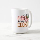 Mug Ce n'est pas Noël sans cookies (Devant droit)