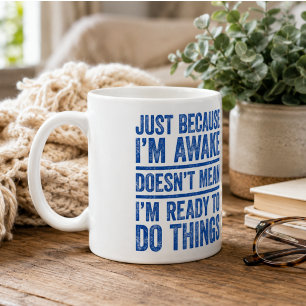 Mug Ce n'est pas parce que je suis éveillé que je suis